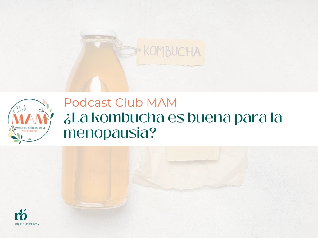 ¿La kombucha es buena para la menopausia?