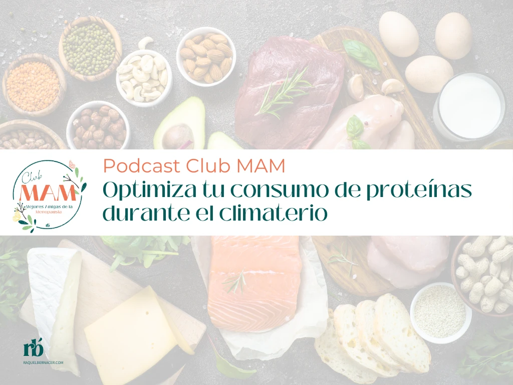 Optimiza tu consumo de proteínas durante el climaterio