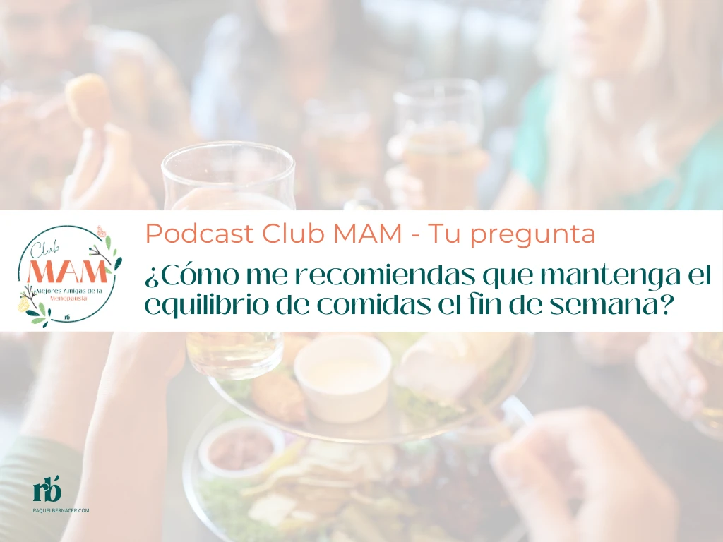 ¿Cómo me recomiendas que mantenga el equilibrio de comidas los fines de semana?