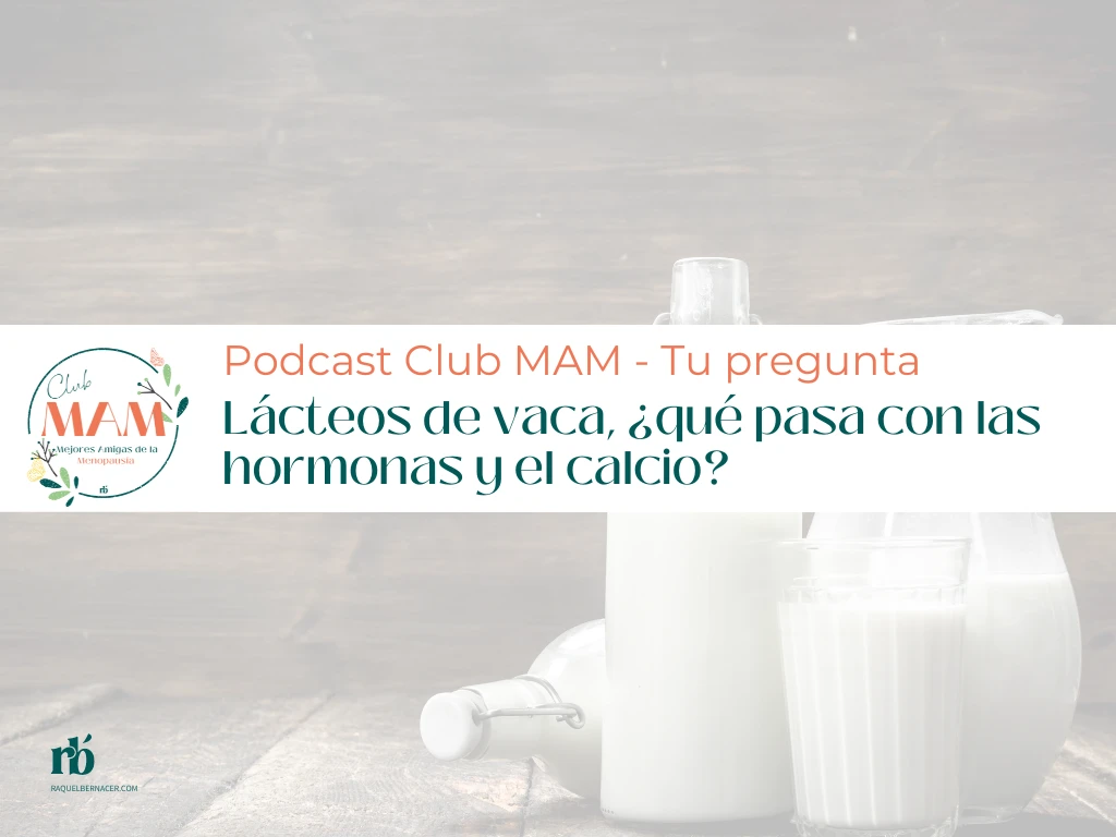 Hormonas y grasa de la leche, ¿cómo nos afectan en la menopausia?
