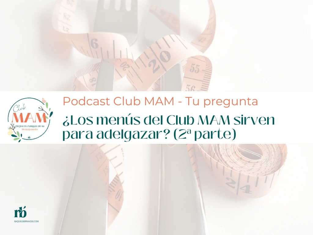 ¿Los menús del Club MAM sirven para adelgazar? (Segunda parte)