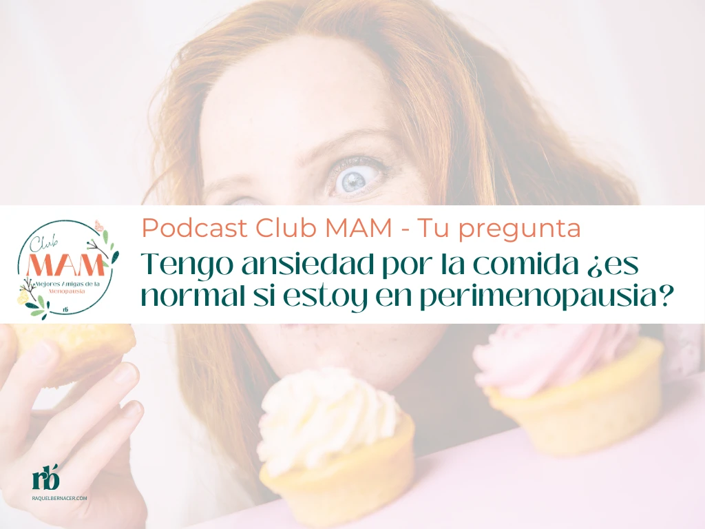 Tengo ansiedad por la comida, ¿es normal si estoy en perimenopausia?