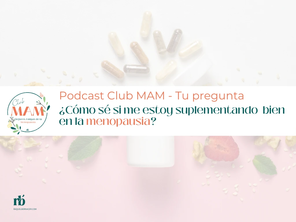 ¿Cómo sé si me estoy suplementando bien en la menopausia?