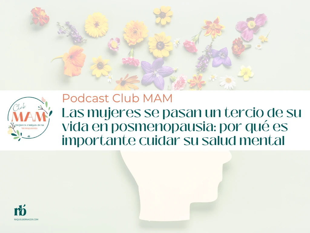 Las mujeres se pasan un tercio de su vida en posmenopausia: por qué es importante cuidar su salud mental